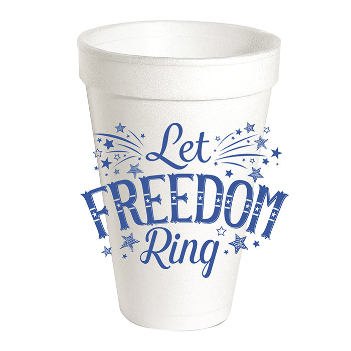 Let Freedom Ring Styrofoam Cup S/10